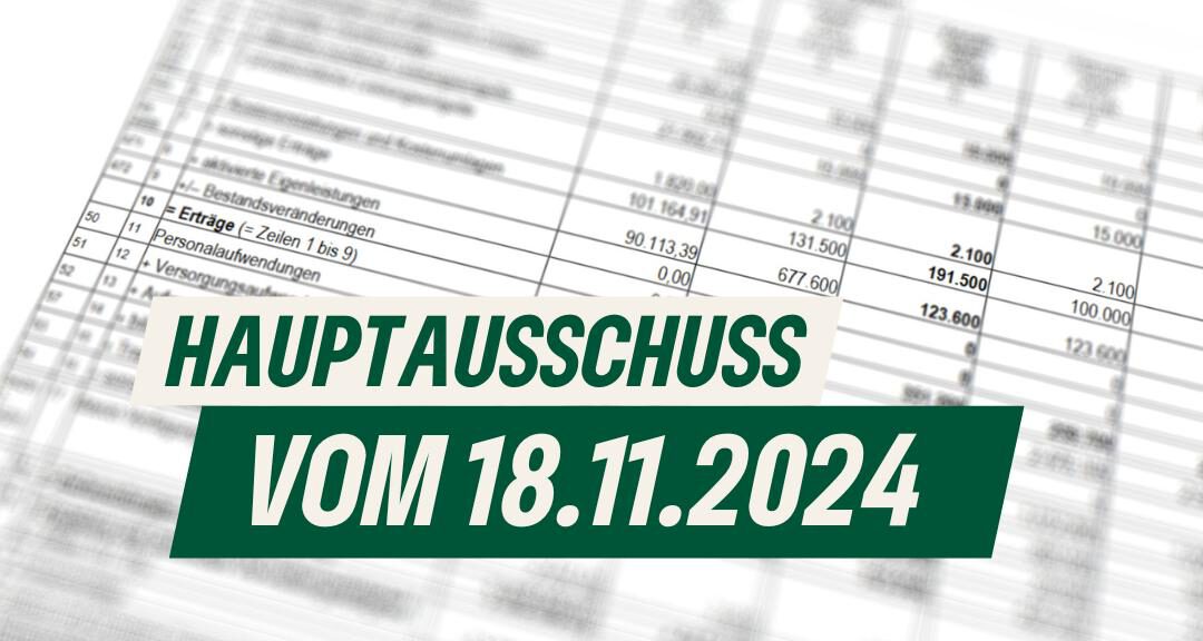 Hauptausschuss vom 18.11.2024: - Haushaltsaufstellung erneut vertagt - neue Stelle für das Ordnungsamt abgelehnt