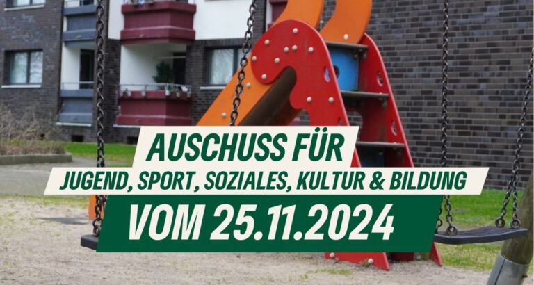 Ausschuss für Jugend, Sport, Soziales, Bildung und Kultur 25.11.2024